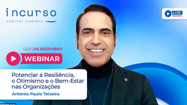 Potenciar a Resiliência, o Otimismo e o Bem Estar nas Organizações